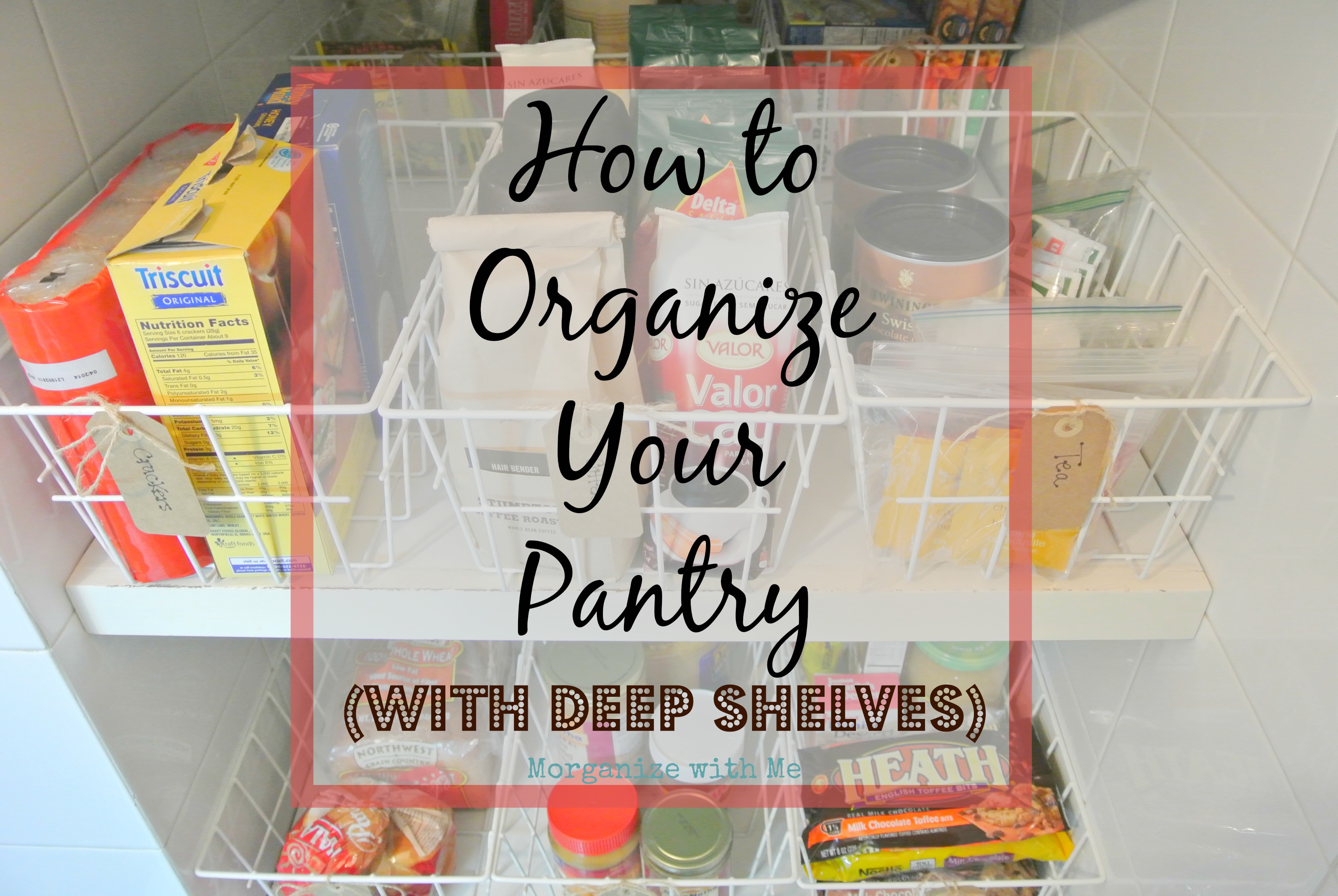 Organizing A Pantry With Deep Shelves For Everyday Use